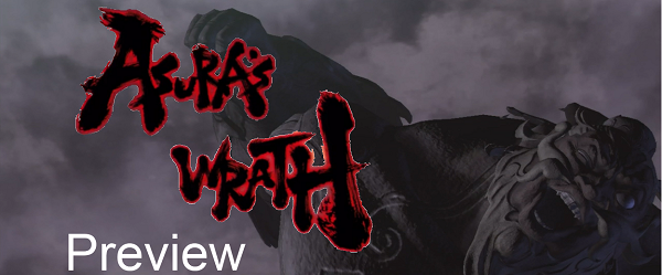 Asura’s Wrath: Preview
